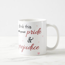 私はこれを素晴らしプライド&偏見で飲む コーヒーマグカップ