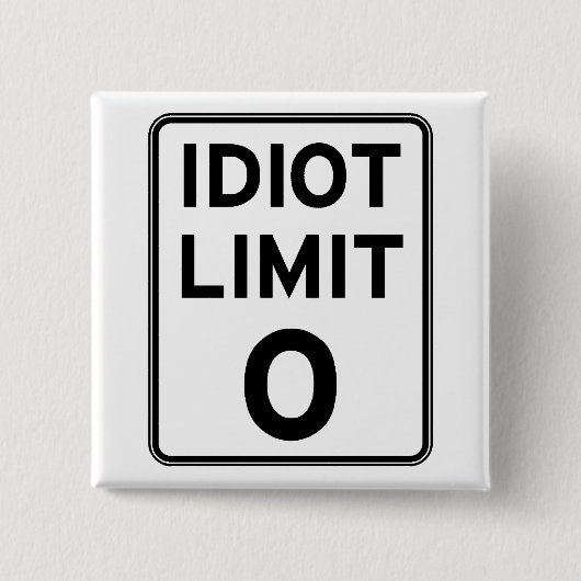 私はこれ以上のバカには対処できない 缶バッジ (正面)