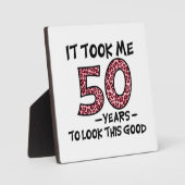 私はこんな良い見た目に50年かかった フォトプラーク (正面)