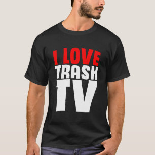 私はごみテレビテレビBinge Tv Watが大好き Tシャツ