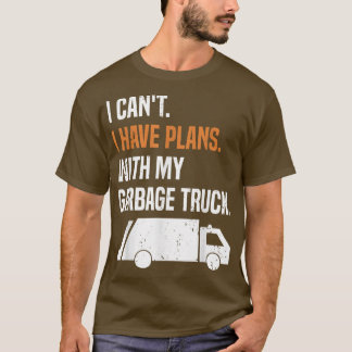 私はごみトラックと計画を持っている – リサイクルガー Tシャツ