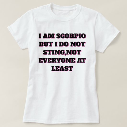 私はさそり座で誇りに思う Tシャツ (デザイン正面)