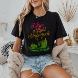 私はしっかり沈没船を運営している 面白い大人っぽさ Tシャツ