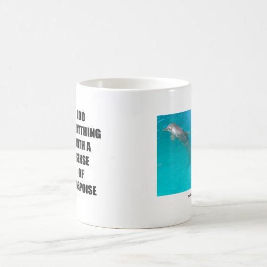 私はしますネズミイルカ(目的)の感覚とのすべてを コーヒーマグカップ (中央)