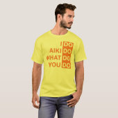 私はします合気道を… Tシャツ (正面フル)