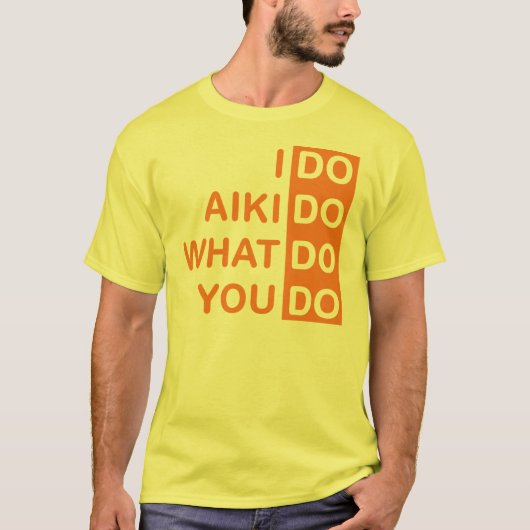 私はします合気道を… Tシャツ (正面)