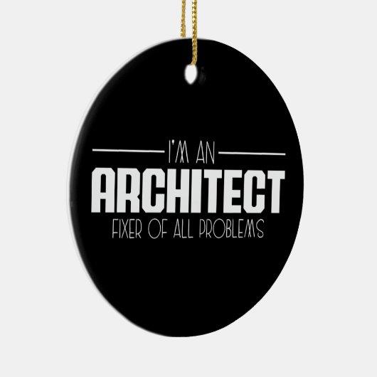 私はすべての問題の建築家フィクサーの学生 セラミックオーナメント (右)