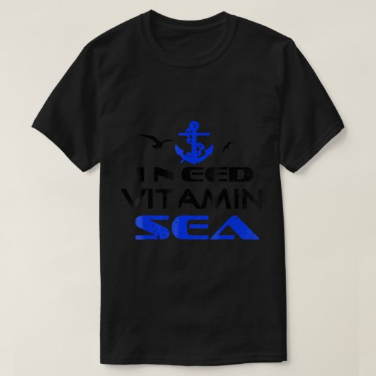 私はすべての海の恋人のためのビタミンの海のTシャツが必要だ Tシャツ (デザイン正面)