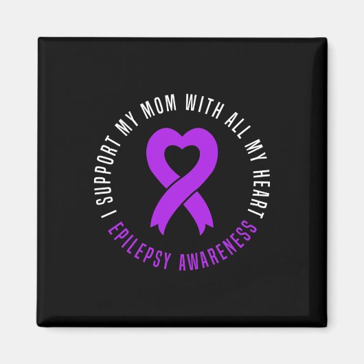 私はすべての私のハートてんかん戦士Mと母をサポート マグネット (正面)