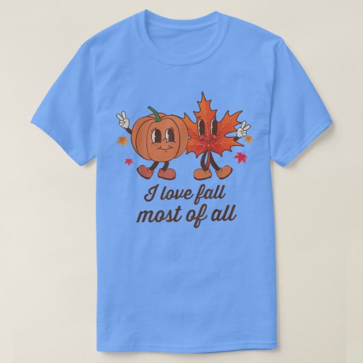 私はすべての秋の大半が大好き秋ただ愛する女の子 Tシャツ (デザイン正面)
