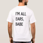私はすべての耳、可愛い人です Tシャツ (裏面)