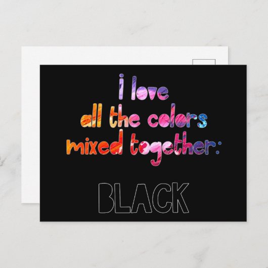 私はすべての色を一緒に黒で愛している ポストカード (正面/裏面)