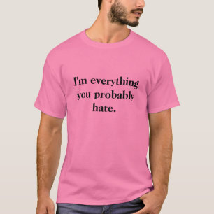 私はすべて…です Tシャツ