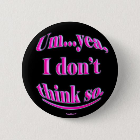 私はそうボタンがかかります考えません 缶バッジ (正面)