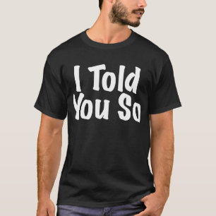 私はそう言いました Tシャツ
