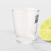 私はそこに来ると言われた ショットグラス (左)