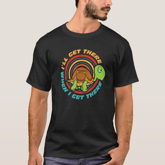 私はそこに疲れた亀が着いたらおもしろい着く Tシャツ (正面)