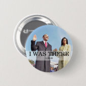 私はそこに行った:オバマは就任式で汗をかいた 缶バッジ (正面&裏面)