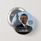 私はそこに行った – オバマ大統領の歴史1/20/09 缶バッジ (正面&裏面)