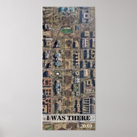 私はそこに行った：オバマ就任の空中眺め ポスター (正面)
