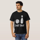 私はそのおもしろいボーリング、ボウリングをする人、 クリケットの投手ギフトを打つ動揺して Tシャツ (正面フル)