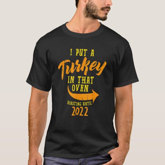 私はそのオーブン妊娠の感謝祭に七面鳥を入れる Tシャツ (正面)