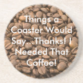 私はそのコーヒーコースターが必要だった コースター (正面)