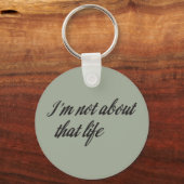 私はその人生について考えていない キーホルダー (正面)