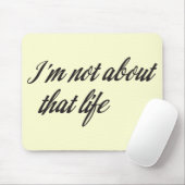 私はその人生について考えていない マウスパッド (マウス)