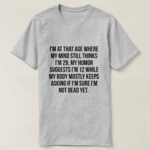 私はその年齢にあります Tシャツ