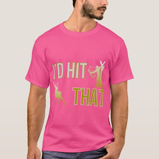 私はその弓狩り鹿ハンターアーチェリーを打っおもしろいた Tシャツ (正面)