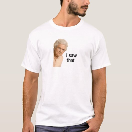 私はその祖母イエスミームを見た Tシャツ (正面)