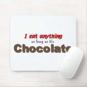 "私はそれがチョコレート"である限り何でも食べます マウスパッド (マウス)