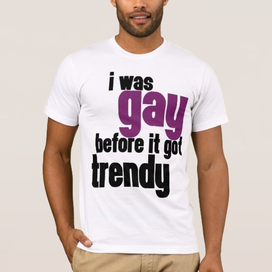 私はそれがトレンディーを得た前に陽気でした Tシャツ (正面)