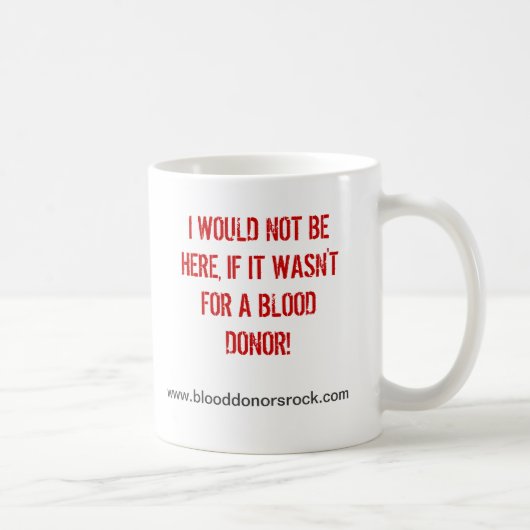 私はそれが血Dのため…でなかったら、ここにいません コーヒーマグカップ (右)