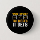 私はそれで遊も大きければ大きいほどジムは必要である 缶バッジ (正面)