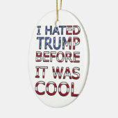 私はそれになる前にトランプを嫌クールった セラミックオーナメント (左)