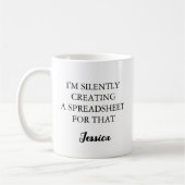 私はそれのためのスプレッドシートを黙って作成しているおもしろい コーヒーマグカップ (左)