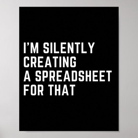 私はそれのためのスプレッドシートを黙って作成しているおもしろい ポスター (正面)