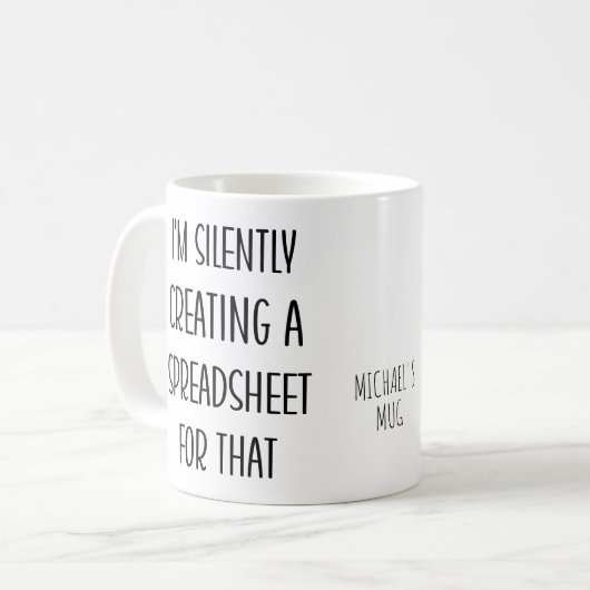 私はそれのためのスプレッドシートを黙って作成している コーヒーマグカップ (正面左)