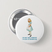 私はそれほど無実ではない。私はワンダーランドに行ったことがある。 缶バッジ (正面&裏面)