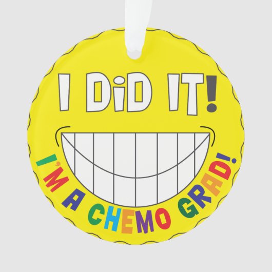 私はそれをしました!  私はChemoの卒業生です オーナメント (正面)