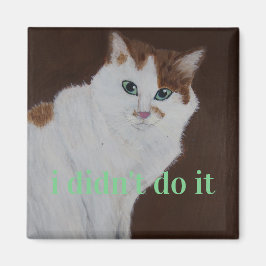 私はそれをやっていない マグネット