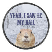 私はそれをグラウンドホッグの日を見た アイスホッケーパック (正面)