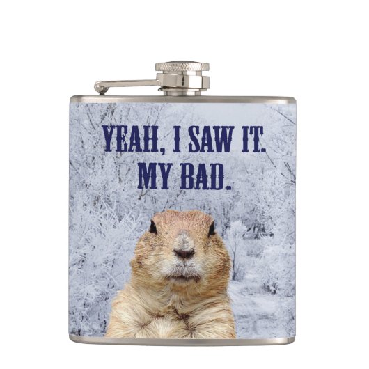 私はそれをグラウンドホッグの日を見た フラスク (正面)