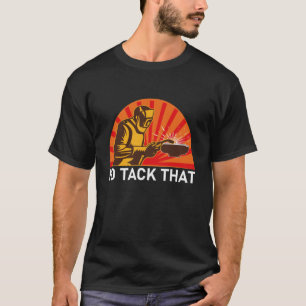 私はそれを付け加えるおもしろい、溶接 – ウェルダー・ユーモア Tシャツ