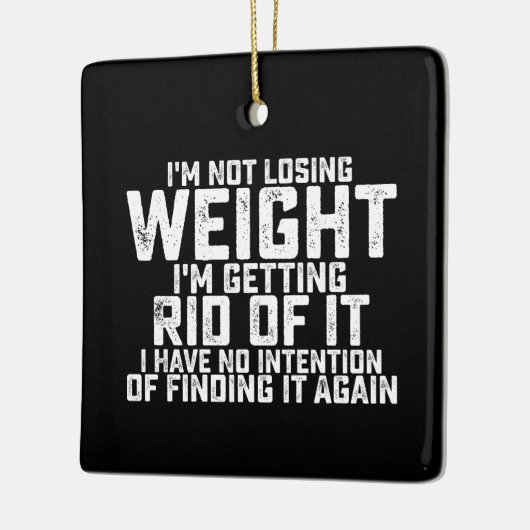 私はそれを取り除く重量を失うことはない、私は持っている セラミックオーナメント (左)