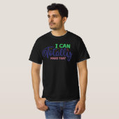 私はそれを完全に作ることができる Tシャツ (正面フル)