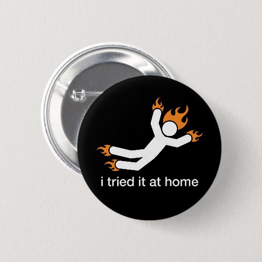 私はそれを家庭で試みました-私はおもしろいな私の自身の発育阻害をすべてします 缶バッジ (正面&裏面)