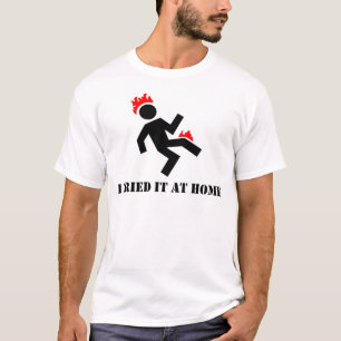 私はそれを家庭で試みました Tシャツ